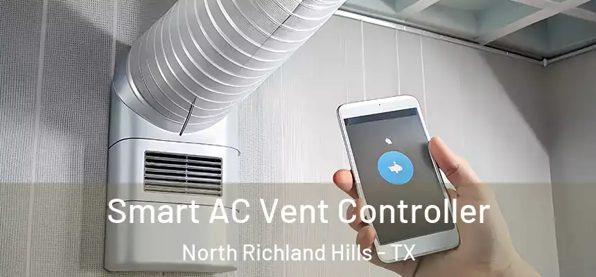 Smart AC Vent Controller North Richland Hills - TX